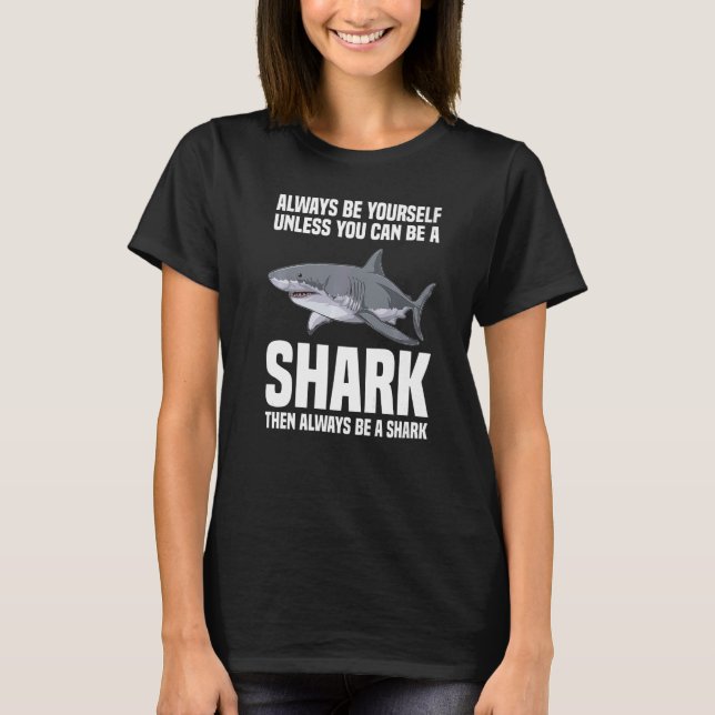 T-shirt Marine Biology  Shark Always Be Yourself (Devant)