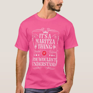 T-shirt Maritza Nom C'est une Maritza que vous ne feriez p