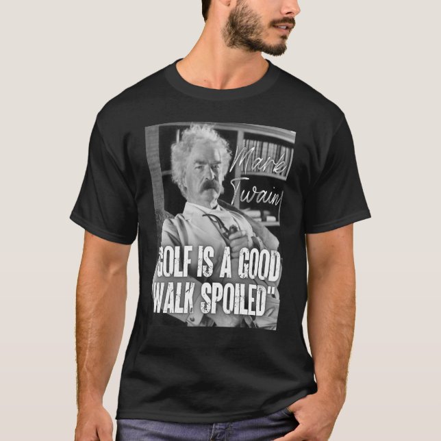 T-shirt Mark Twain Citation Anti Golf Est Une Bonne Promen (Devant)