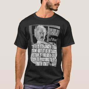 T-shirt Mark Twain Citer La Vérité Est Plus Étrange Que La