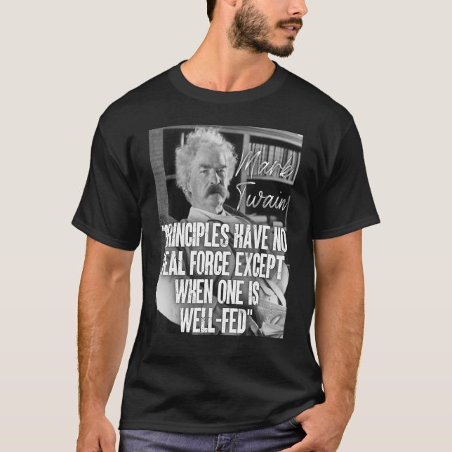 T-shirt Mark Twain Les Principes De Citation N'Ont Pas De  (Devant)