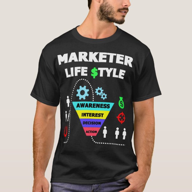 T-shirt Marketer Funnel Vie Style Funny Marketing T  (Devant)