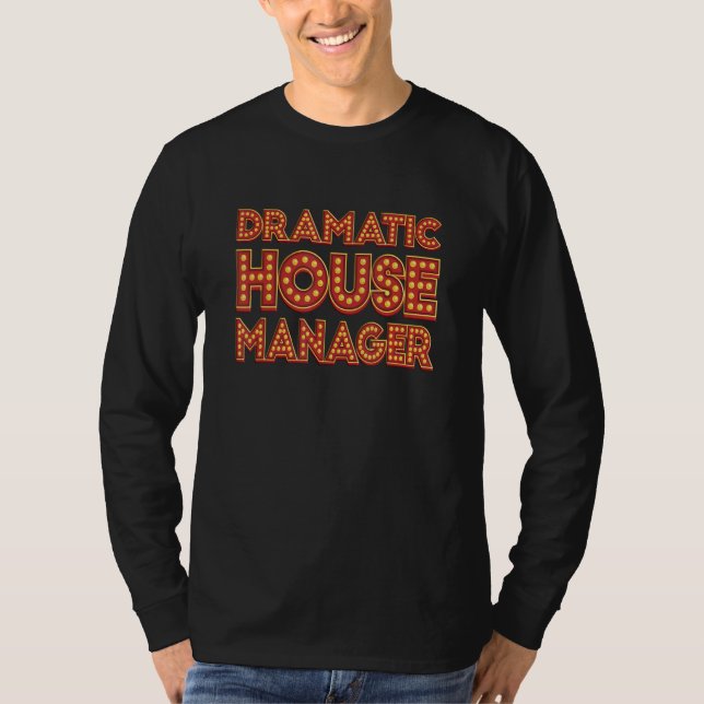 T-shirt Marquee Dramatic House Manager Geek de théâtre (Devant)