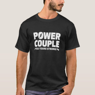 T-shirt Married 60 Years Power Couple 60th Anniversary Hus