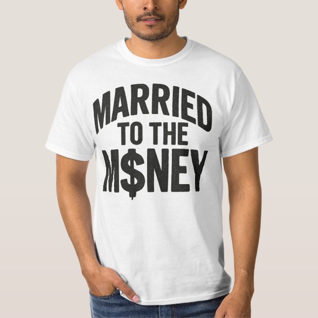 T-shirt Married To The Moeny - Tee (Devant)