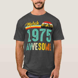T-shirt Mars 1975 Chemise cadeau d'anniversaire Vintage ma