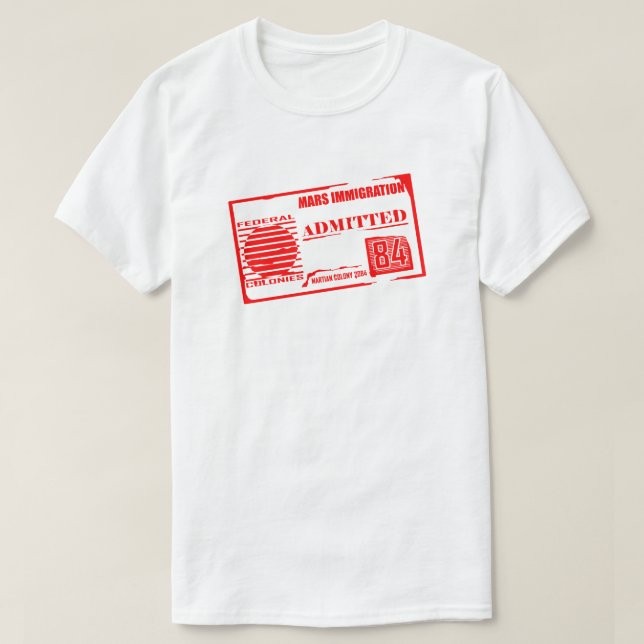 T-shirt Mars Immigration : Admis Funny SciFi (Design devant)