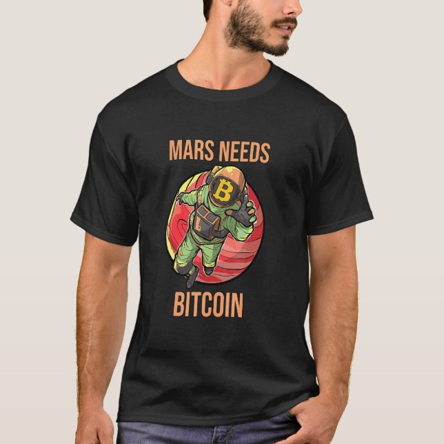 T-shirt Mars Needs Bitcoin Graphic Space Planet Crypto Ast (Devant)