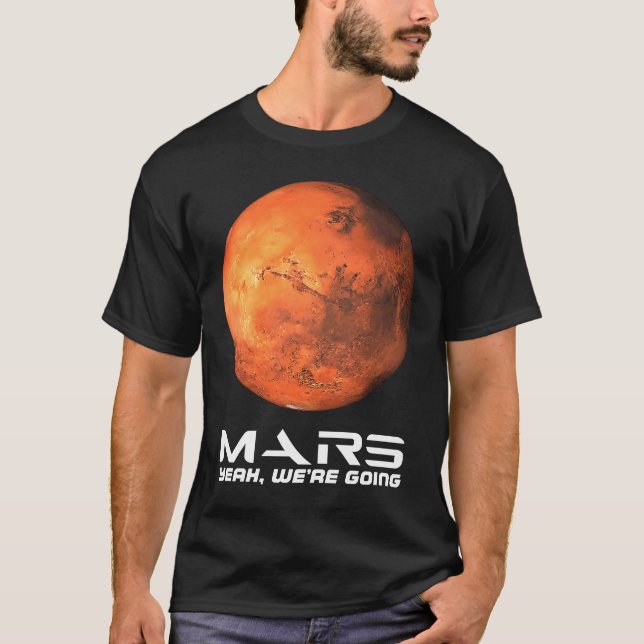 T-shirt Mars Oui Nous allons l'Astronomie spatiale Explore (Devant)