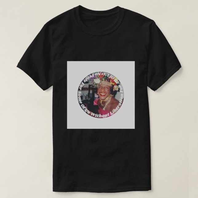 T-shirt Marsha P. Johnson Pas de fierté pour une libératio (Design devant)