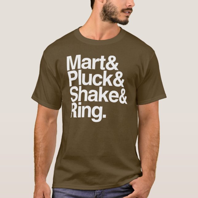 T-shirt Mart&Pluck&Shake&Ring. (obscurité) (Devant)