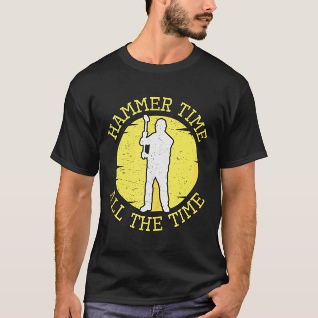 T-shirt Marteau Temps Tout Le Temps Drôle Construction Gér (Devant)