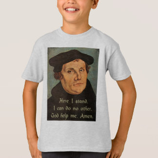 T-shirt Martin Luther ici je tiens 95 thèses religieuses