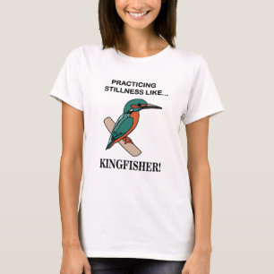 T-shirt Martin-pêcheur pratiquant la quiétude 