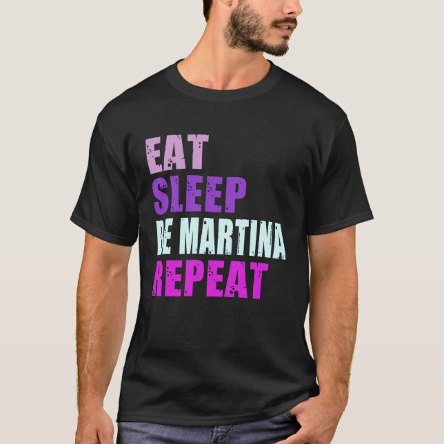 T-shirt Martina Eat Sleep Be Repeat Martina (Devant)