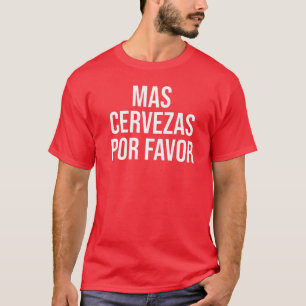 T-shirt Mas Cervezas Por Favor Boire Mexicaine Drôle