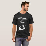 T-shirt Masculinist<br><div class="desc">Masculinist - montrez votre fierté d'homme aujourd'hui !</div>