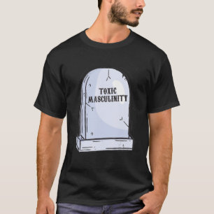 T-shirt Masculinité Feminisme Feminisme Plaisanterie Manly