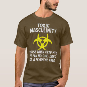 T-shirt Masculinité Toxique Parce Que Quand La Merde Touc