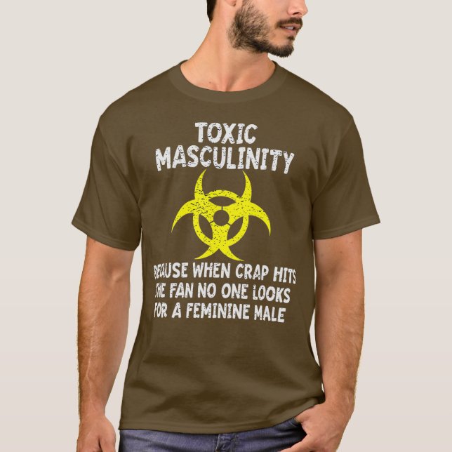 T-shirt Masculinité Toxique Parce Que Quand La Merde Touch (Devant)
