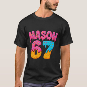 T-shirt Mason 67 Glace Mem Funny Six Seven Maçon Glace