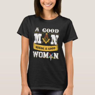 T-shirt Masons Un Bon Homme A Besoin D'Une Bonne Femme OES
