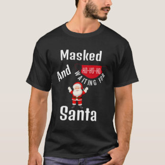 T-shirt Masqué Et En Attente Pour Père Noël Funny 2020 Pèr