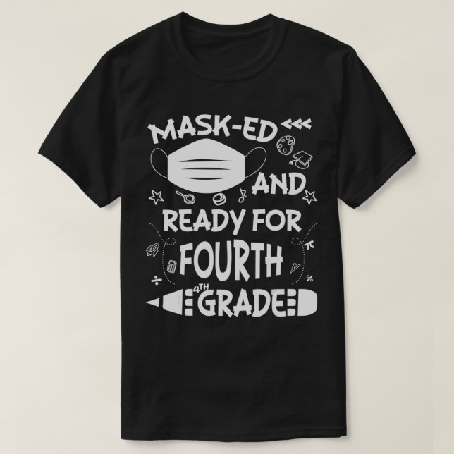 T-shirt Masqué Et Prêt Pour La Quatrième Année (Design devant)
