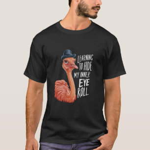 T-shirt Masquer Mon Ostrich Ostrich Drôle Ostrich Humour a