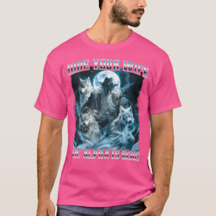 T-shirt Masquer Votre Femme L'Alpha Est Ici Alpha Wolf