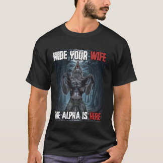 T-shirt Masquer Votre Femme L'Alpha Est Ici Drôle Werewolf