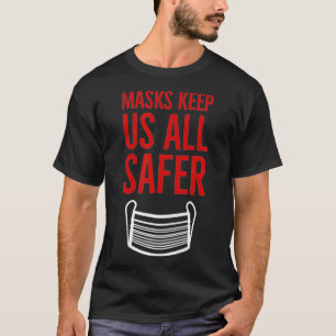 T-shirt Masques Gardez-nous tous en sécurité Portez un mas