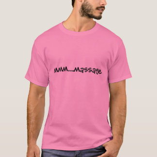 T-shirt … massage mmm