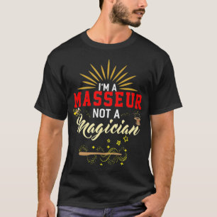 T-shirt MASSEUR pas un magicien