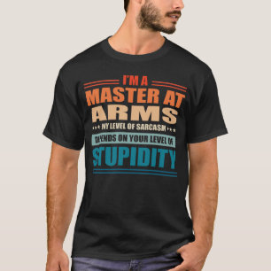 T-shirt Master At Arms Mon Niveau Dépend De Votre Niveau D