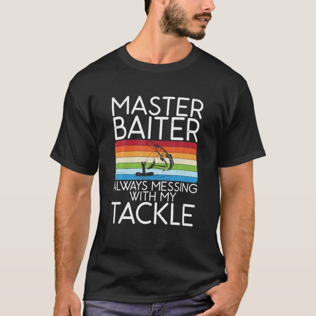 T-shirt Master Baiter Messing Avec Ma Chasse À La Pêche À  (Devant)