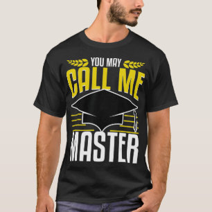 T-shirt Master Diplôme Diplôme Cadeau Maintenant Appelez