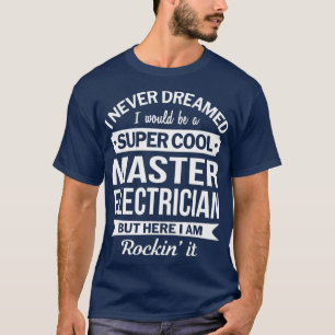 T-shirt Master Electrician Gift Funny