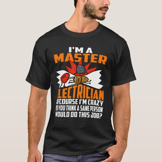 T-shirt Master Electricien Crazy (Devant)
