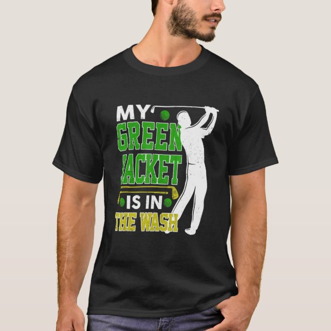 T-shirt Master Golf Joueur Ma Veste Vert Dans Le W (Devant)