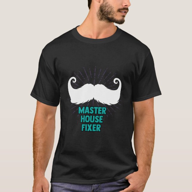 T-shirt Master House Fixe Travail dur Papa Dédication Papa (Devant)