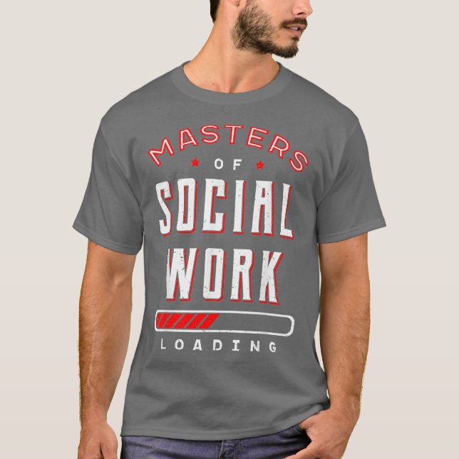 T-shirt Master Of Social Work Loading Community Welfare (Devant)