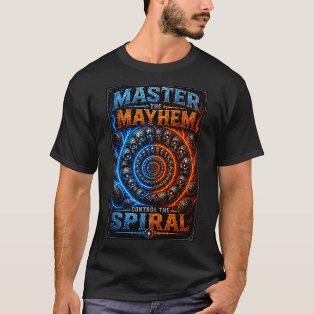 T-shirt Master the Mayhem – Contrôlez la spirale S (Devant)