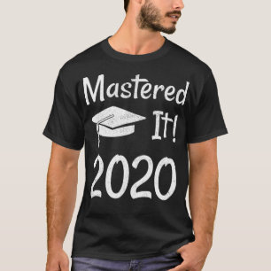 T-shirt Mastered It 2020 Master Diplôme Diplôme Cadeau
