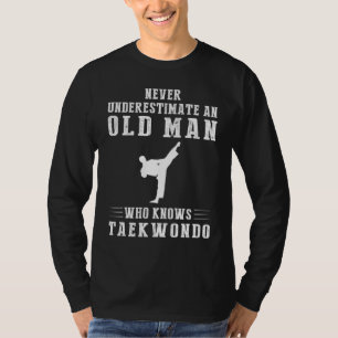 T-shirt Mastering Humour and Taekwondo : Old Man libère P