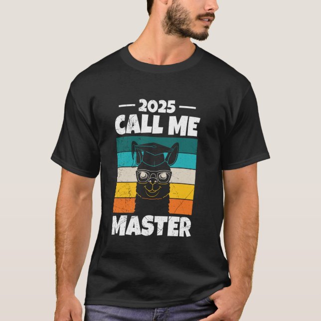 T-shirt Master's Degree 2025 CALL ME MASTER Funny Retro (Devant)