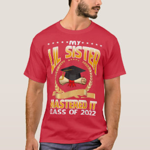 T-shirt Masters Graduation My Lil Soeur Mastered It Class