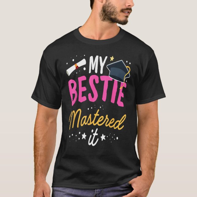 T-shirt Masters Graduation Tee My Bestie Mastered It Class (Devant)