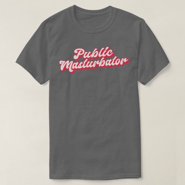 T-shirt Masturbateur public (Design devant)