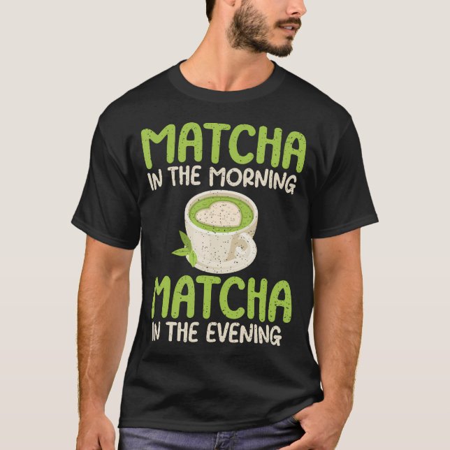 T-shirt Matcha le matin Matcha le soir Matcha (Devant)